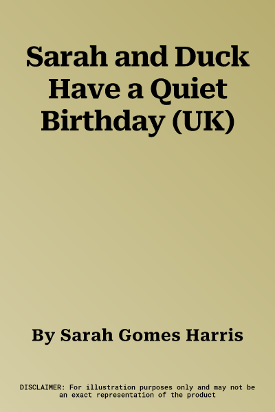 Sarah and Duck Have a Quiet Birthday (UK)