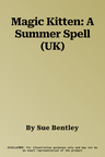 Magic Kitten: A Summer Spell (UK)