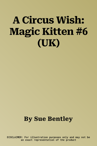 A Circus Wish: Magic Kitten #6 (UK)