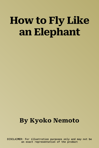 How to Fly Like an Elephant