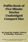 Puffin Book of Five Minute Stories Unabridged Compact Disc