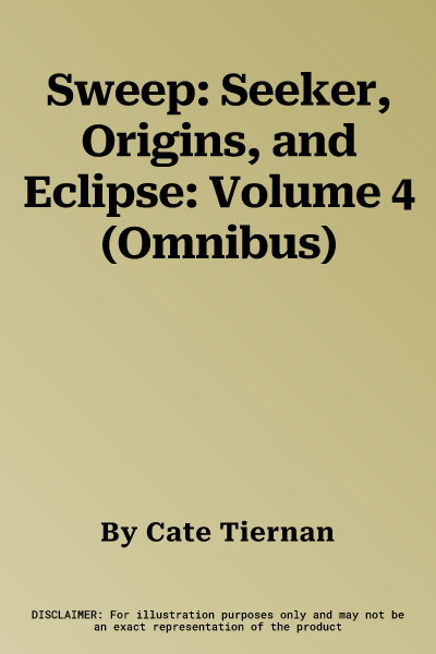 Sweep: Seeker, Origins, and Eclipse: Volume 4 (Omnibus)