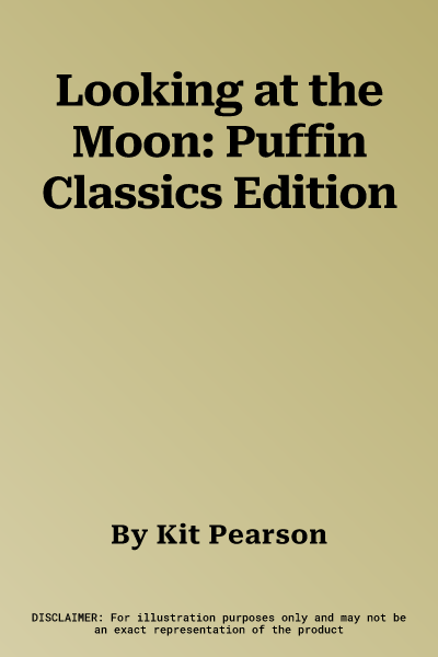 Looking at the Moon: Puffin Classics Edition