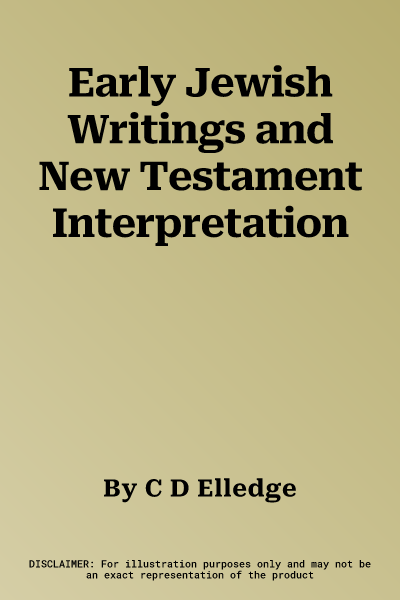 Early Jewish Writings and New Testament Interpretation