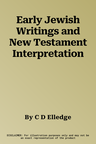 Early Jewish Writings and New Testament Interpretation