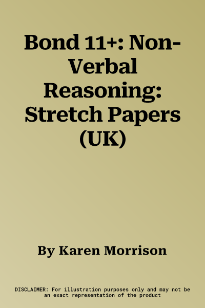 Bond 11+: Non-Verbal Reasoning: Stretch Papers (UK)