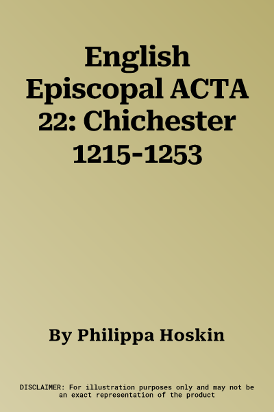 English Episcopal ACTA 22: Chichester 1215-1253