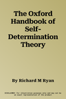 The Oxford Handbook of Self-Determination Theory