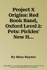 Project X Origins: Red Book Band, Oxford Level 2: Pets: Pickles' New Home (UK)