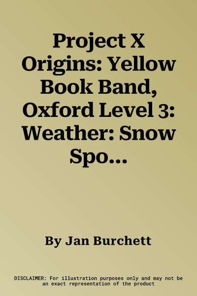 Project X Origins: Yellow Book Band, Oxford Level 3: Weather: Snow Spoons (UK)