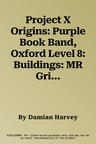 Project X Origins: Purple Book Band, Oxford Level 8: Buildings: MR Grim's Tower (UK)