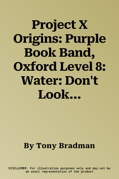 Project X Origins: Purple Book Band, Oxford Level 8: Water: Don't Look Down (UK)