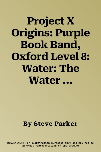 Project X Origins: Purple Book Band, Oxford Level 8: Water: The Water Cycle (UK)