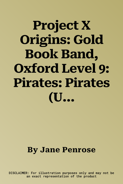 Project X Origins: Gold Book Band, Oxford Level 9: Pirates: Pirates (UK)