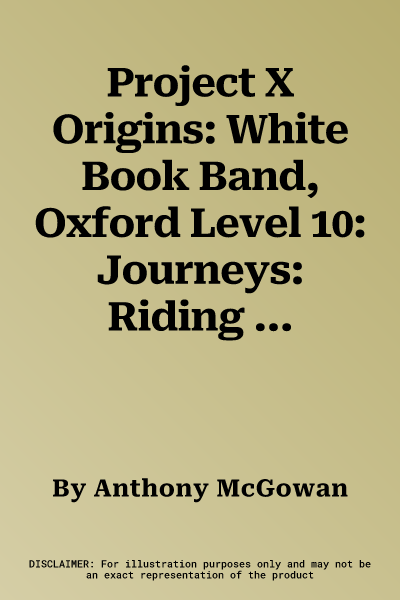 Project X Origins: White Book Band, Oxford Level 10: Journeys: Riding the Waves (UK)