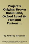 Project X Origins: Brown Book Band, Oxford Level 10: Fast and Furious: The Chase (UK)