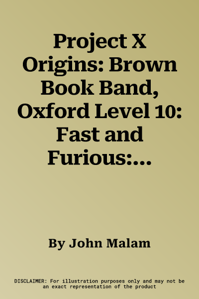 Project X Origins: Brown Book Band, Oxford Level 10: Fast and Furious: Top Speed (UK)