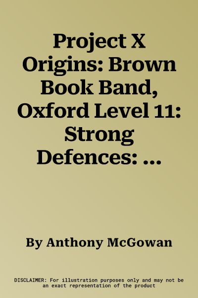 Project X Origins: Brown Book Band, Oxford Level 11: Strong Defences: The X-Bots Are Coming (UK)