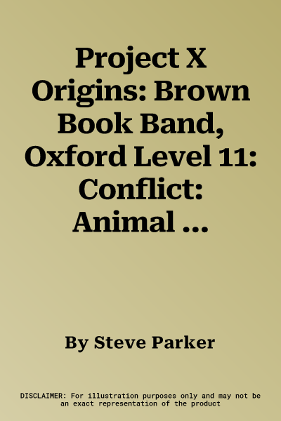 Project X Origins: Brown Book Band, Oxford Level 11: Conflict: Animal Conflicts (UK)