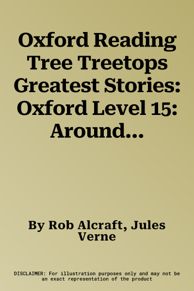 Oxford Reading Tree Treetops Greatest Stories: Oxford Level 15: Around the World in 80 Days (UK)