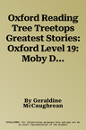 Oxford Reading Tree Treetops Greatest Stories: Oxford Level 19: Moby Dick (UK)