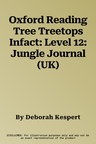 Oxford Reading Tree Treetops Infact: Level 12: Jungle Journal (UK)