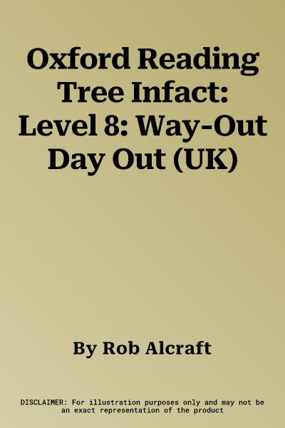 Oxford Reading Tree Infact: Level 8: Way-Out Day Out (UK)