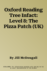 Oxford Reading Tree Infact: Level 8: The Pizza Patch (UK)