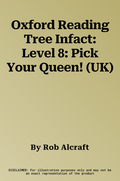 Oxford Reading Tree Infact: Level 8: Pick Your Queen! (UK)