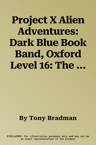 Project X Alien Adventures: Dark Blue Book Band, Oxford Level 16: The Contestants (UK)