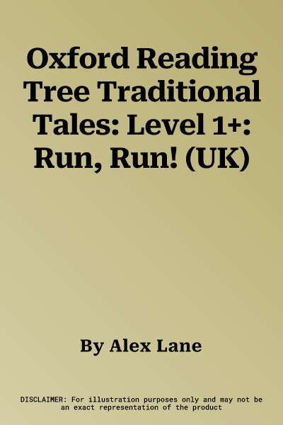 Oxford Reading Tree Traditional Tales: Level 1+: Run, Run! (UK)