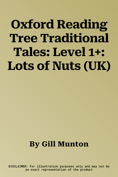 Oxford Reading Tree Traditional Tales: Level 1+: Lots of Nuts (UK)