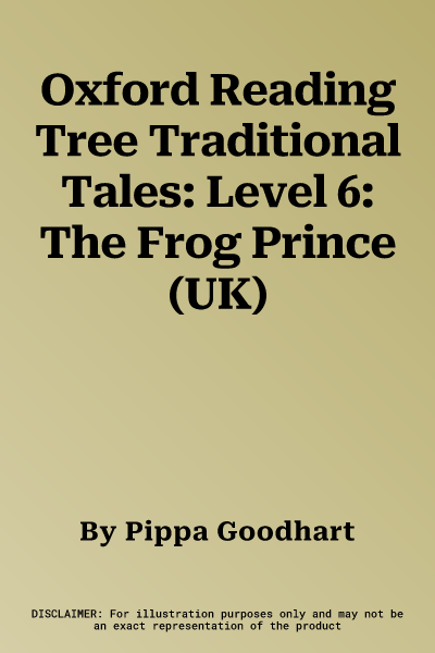 Oxford Reading Tree Traditional Tales: Level 6: The Frog Prince (UK)