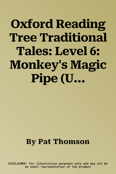 Oxford Reading Tree Traditional Tales: Level 6: Monkey's Magic Pipe (UK)