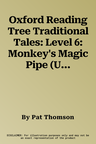 Oxford Reading Tree Traditional Tales: Level 6: Monkey's Magic Pipe (UK)