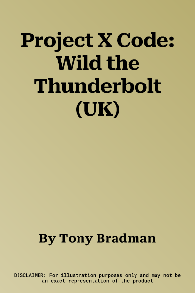 Project X Code: Wild the Thunderbolt (UK)