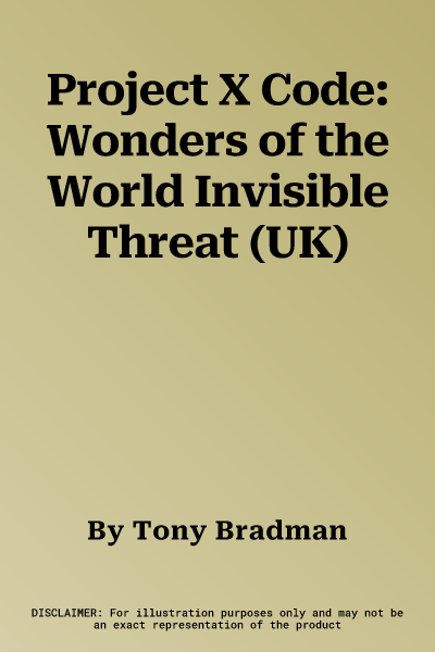 Project X Code: Wonders of the World Invisible Threat (UK)