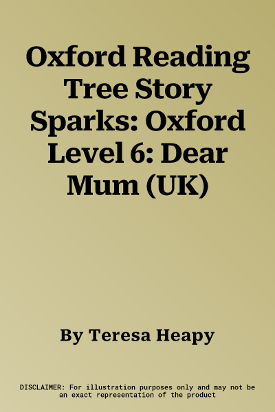 Oxford Reading Tree Story Sparks: Oxford Level 6: Dear Mum (UK)