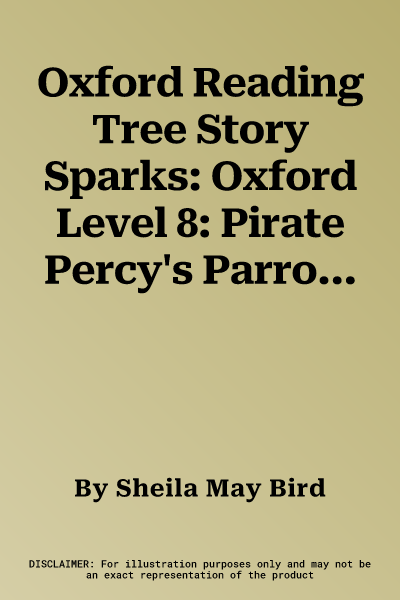 Oxford Reading Tree Story Sparks: Oxford Level 8: Pirate Percy's Parrot (UK)