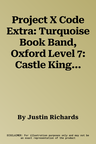 Project X Code Extra: Turquoise Book Band, Oxford Level 7: Castle Kingdom: The Feast (UK)