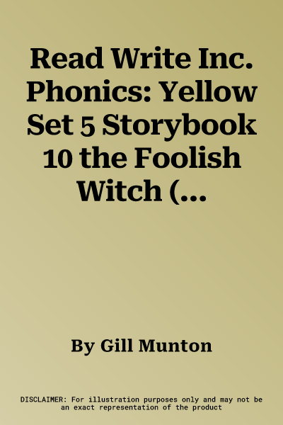 Read Write Inc. Phonics: Yellow Set 5 Storybook 10 the Foolish Witch (UK)