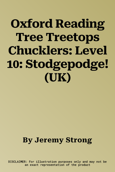 Oxford Reading Tree Treetops Chucklers: Level 10: Stodgepodge! (UK)