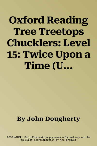 Oxford Reading Tree Treetops Chucklers: Level 15: Twice Upon a Time (UK)