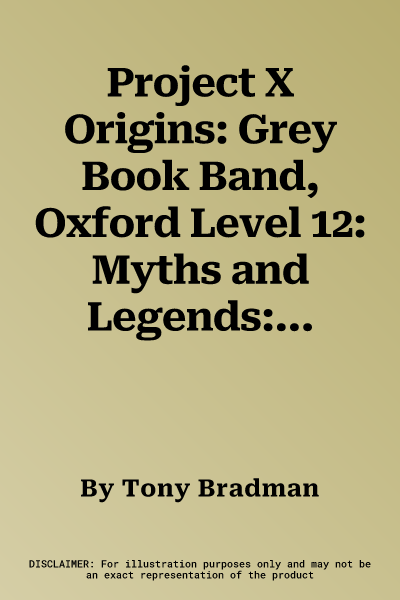 Project X Origins: Grey Book Band, Oxford Level 12: Myths and Legends: The Trojan Horse (UK)