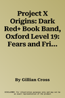 Project X Origins: Dark Red+ Book Band, Oxford Level 19: Fears and Frights: The Lost: The Dark Ground (UK)