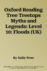 Oxford Reading Tree Treetops Myths and Legends: Level 10: Floods (UK)