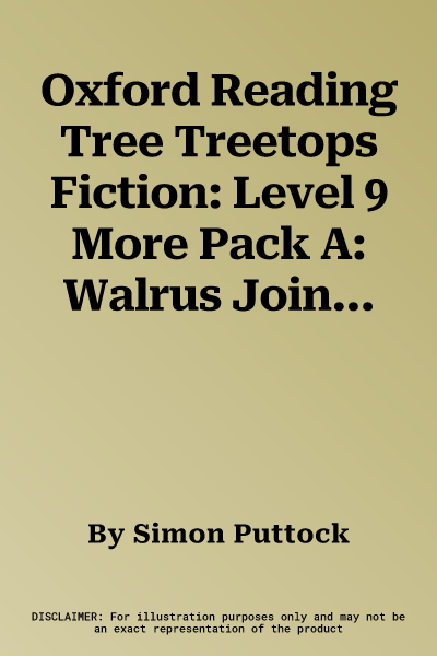 Oxford Reading Tree Treetops Fiction: Level 9 More Pack A: Walrus Joins in (UK)