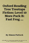 Oxford Reading Tree Treetops Fiction: Level 10 More Pack B: Fast Frog (UK)