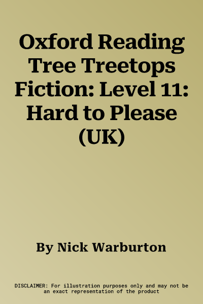 Oxford Reading Tree Treetops Fiction: Level 11: Hard to Please (UK)