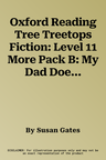 Oxford Reading Tree Treetops Fiction: Level 11 More Pack B: My Dad Does Belly Dancing (UK)